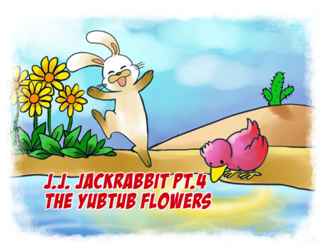 J.J. Jackrabbit Pt.4 – The YubTub Flowers eBook